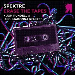 Spektre - Erase The Tapes (Luigi Madonna Remix)