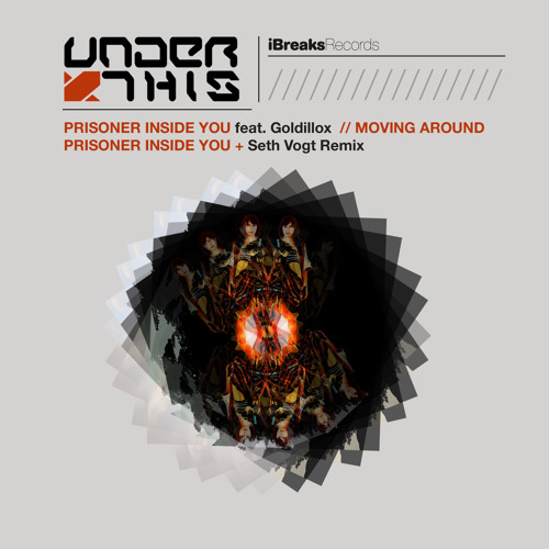 Under This feat. Goldillox - Prisoner Inside You (Original Mix) [iBreaks]