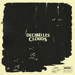 Decibelles - Clouds (Vektorkat remix)