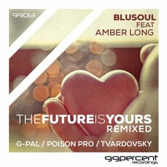 Blusoul feat. Amber Long - The Future Is Yours (Tvardovsky Remix) [99percent]