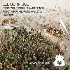 Lee Burridge on Robot Heart, Burning Man 2012 Part Two