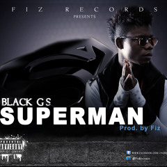 Superman - Black Gs (Prod. FIZ)