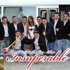 La Insuperable de Huarochiri Primicia 2013 'Oye Tonta'