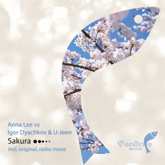 Anna Lee vs Igor Dyachkov & U-Jeen - Sakura (Radio Edit)