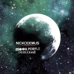 Nickodemus - Moon People (Ancient Astronauts Remix Instrumental)
