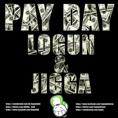 Logun & Jigga - Pay Day