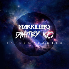 Dmitry KO & Starkillers - Intergalatic (FREE DOWNLOAD)