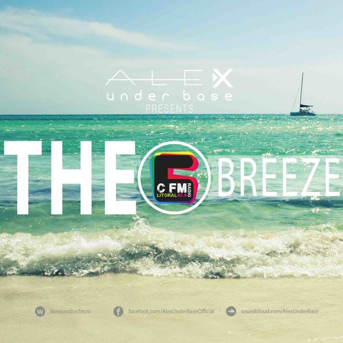 THE BREEZE By AlexUnder Base @ C FM #6 [Soundcloud]