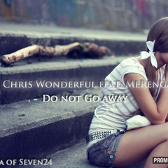Chris Wonderful - Do not go away - original mix