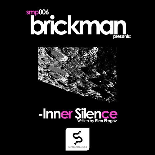 Stream Simposio Productions Listen to BRICKMAN. Inner Silence EP