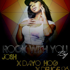Rock With You. Jayy x Deuce96 x DayoHOG { Mason x HOG}