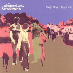 Chemical Brothers vs. David Tort - Hey Boy Hey Girl (5UGAR Mashup)