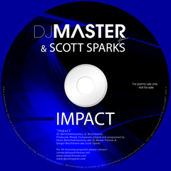 DJ Master & Scott Sparks - Impact (Original Mix)