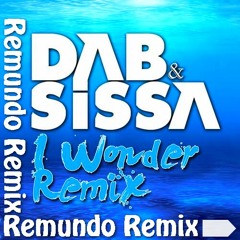 Dab Feat Sissa - I Wonder (Remundo Remix) *Free Download*