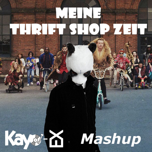 Stream Macklemore & Ryan Lewis vs. - Meine Thrift Zeit (Kayo-EX Mashup) by Joint-Forces | online for free on SoundCloud