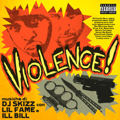 DJ Skizz ft. Lil' Fame (M.O.P.) & ILL BILL "Vio-Lence"