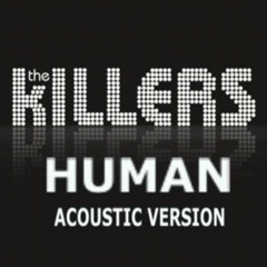 THE KILLERS - HUMAN (Acoustic)