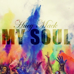 My Soul - Huey Mack