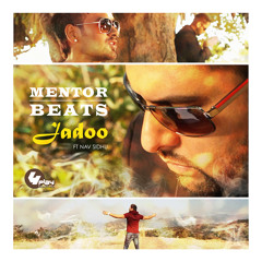 Mentor Beats - Jadoo (ft Nav Sidhu)