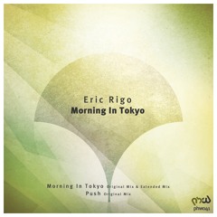 Eric Rigo - Morning In Tokyo (Extended Mix) [PHW041]