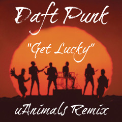 Daft Punk - "Get Lucky" (uAnimals Remix) [FREE MP3]