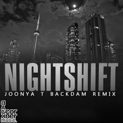 Nightshift (Joonya T Backdam Remix) [Full Version]