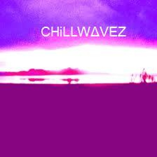 CHiLLWAVeZ MiX