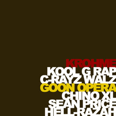 Krohme - Goon Opera (Righteous Salvation) Kool G Rap, C-Rayz Walz, Chino XL, Sean Price & Hell Razah
