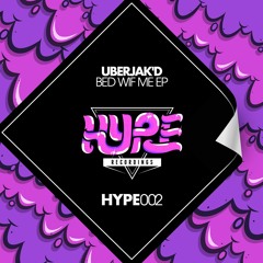 Bed Wif Me - Uberjakd *Out NOW*