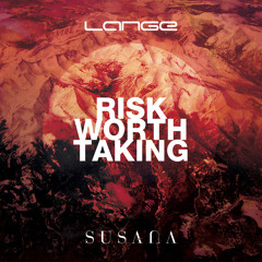 Lange & Susana - Risk Worth Taking (Original Mix) [Preview]
