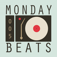 Monday Beats 005