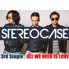 Stereocase - All We Need Is Love (New Single)