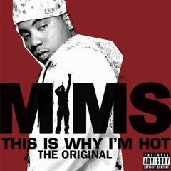 Mims - This Is Why Im Hot (Prod. by Black Daddy)