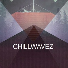 CHiLLWAVeZ MiXX