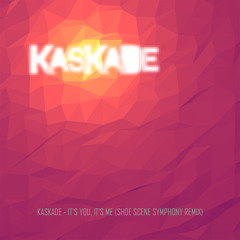 Kaskade - Its You Its Me (Shoe Scene Remix) [supported by Avicii]