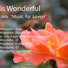 Chris Wonderful - Guest mix - Music for Lovers