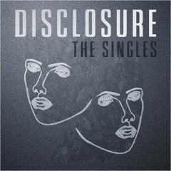 Disclosure - Latch (Feat. Sam Smith)