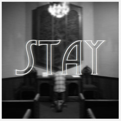 Stay