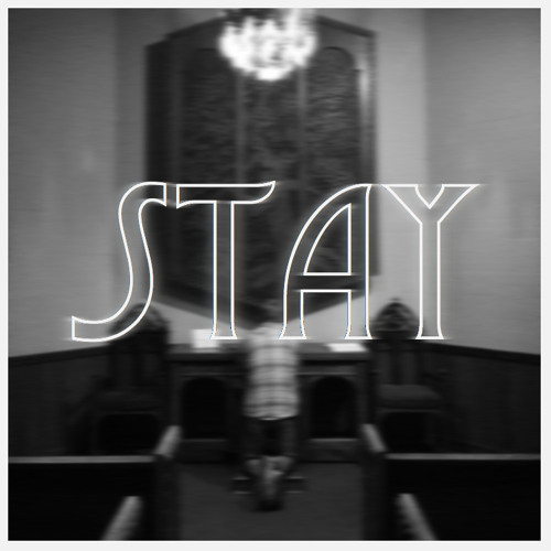 Stay