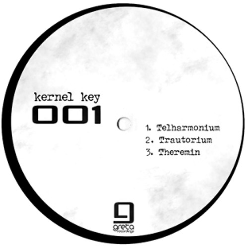 Kernel Key - 001 [Greta Recordings]