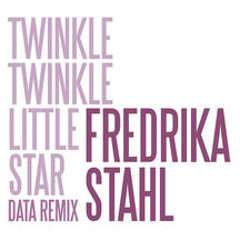 Fredrika Stahl - Twinkle Twinkle (DATA Remix)