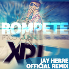 Xriz & Juanlu Navarro - Rompete (Jay Herre Official Remix) [GUARAHIT] FREE DOWNLOAD