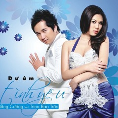 DU AM TINH YEU - BANG CUONG ft TRINA BAO TRAN