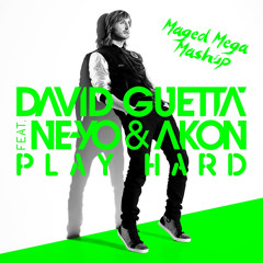 David Guetta ft. Ne-Yo, Akon - work hard play hard (maged mega mashup)