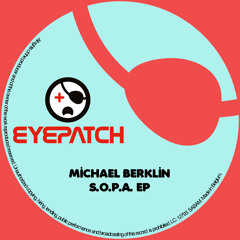 Michael Berklin -  S.O.P.A. (Eyepatch Recordings)