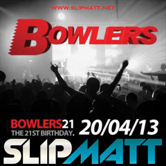 Slipmatt - Live @ Bowlers 21st Birthday 20-04-2013