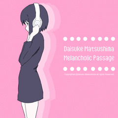 Daisuke Matsushima - Melancholic Passage