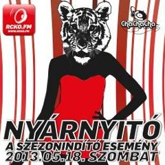 Nyarnyito @ ChaChaCha 2013.05.18 - szombat