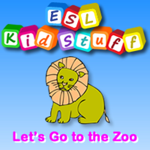 Stream Let'S Go To The Zoo By Esl Kidstuff | Listen Online For Free On  Soundcloud
