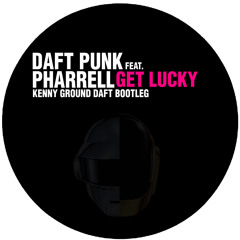 Daft Punk feat. Pharrell - Get Lucky (Kenny Ground Bootleg)